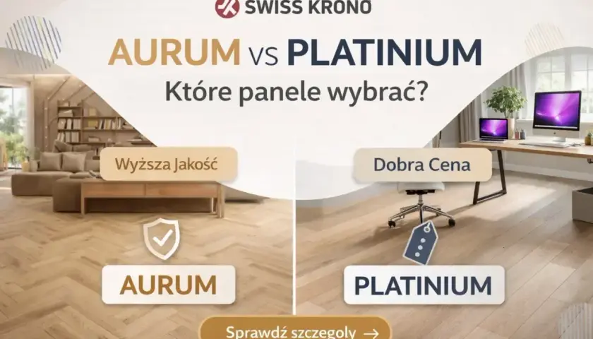 Porównanie rodzajów paneli podłogowych: AURUM (wyższa jakość) vs PLATINIUM (dobra cena). Wybierz idealne panele do swojego domu.